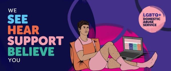 Support Services for LGBTQ+ Victims and Survivors of Abuse and Violence in the UK: A Spotlight on LGBTQ Charities