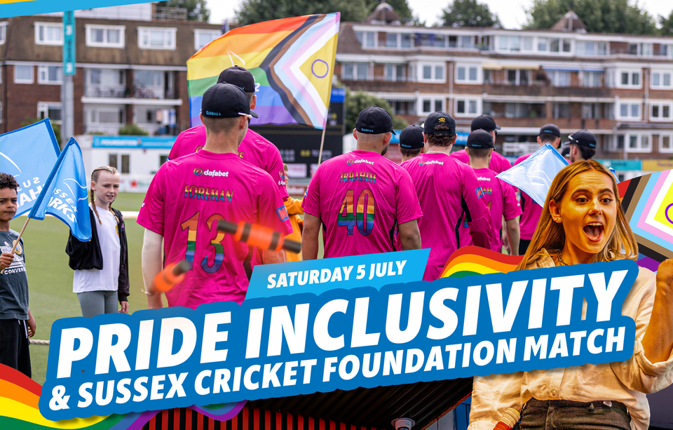 Sussex Cricket to host Pride Inclusivity Match and Sixes Cricket Taster Event on 5 July