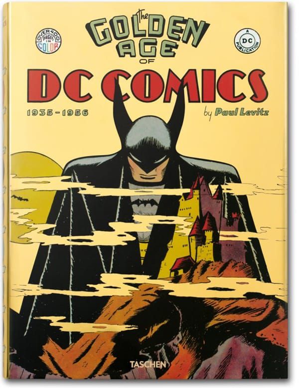 The Golden Age of DC Comics by Paul Levitz