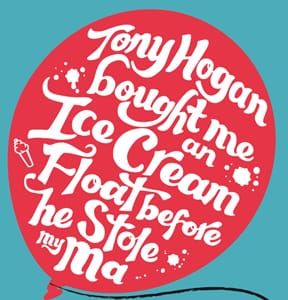 Tony Hogan Bought me an Ice Cream Float before he stole my Ma: Kerry Hudson: Book Review