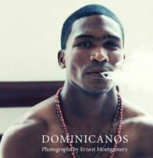 REVIEW: Dominicanos by Ernest Montgomery