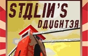REVIEW: Fringe: Stalin’s Daughter at the Rialto