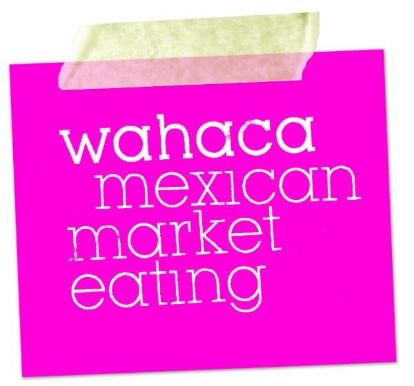 REVIEW: Wahaca: Mexican Street Market