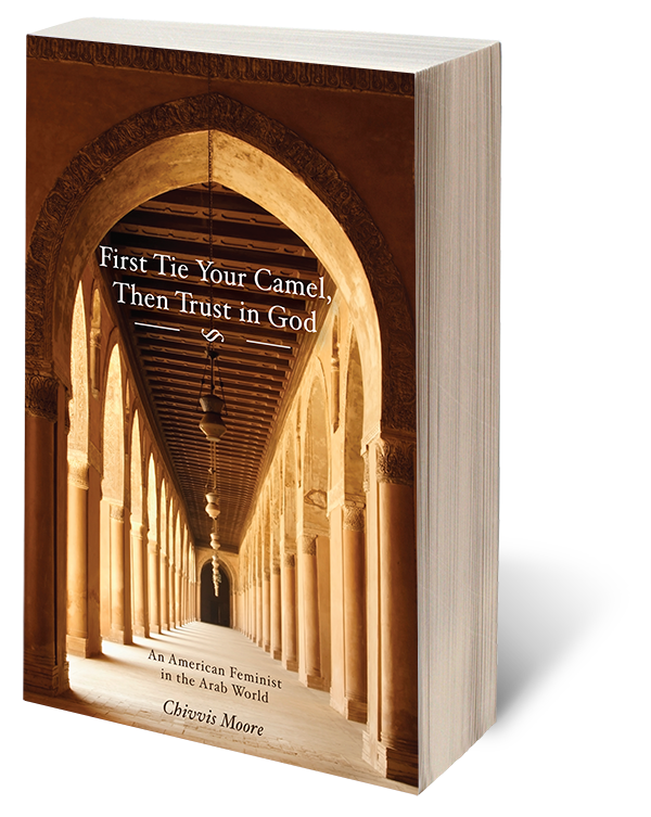 BOOK REVIEW: First tie your camel, then trust in god: Chivvis Moore