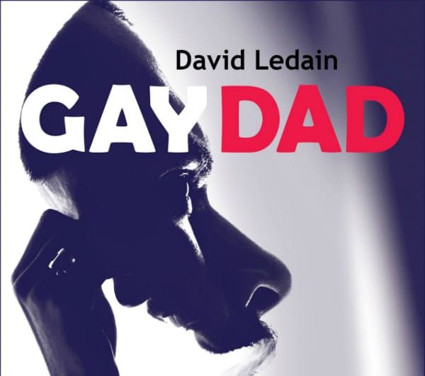BOOK REVIEW: Gay Dad: David Leadain