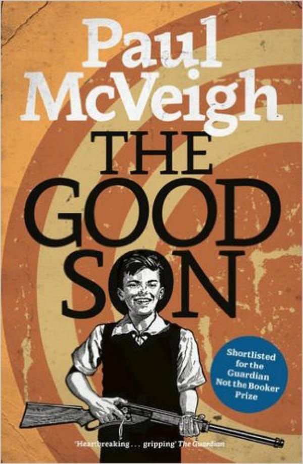 BOOK REVIEW: THE GOOD SON: Paul McVeigh