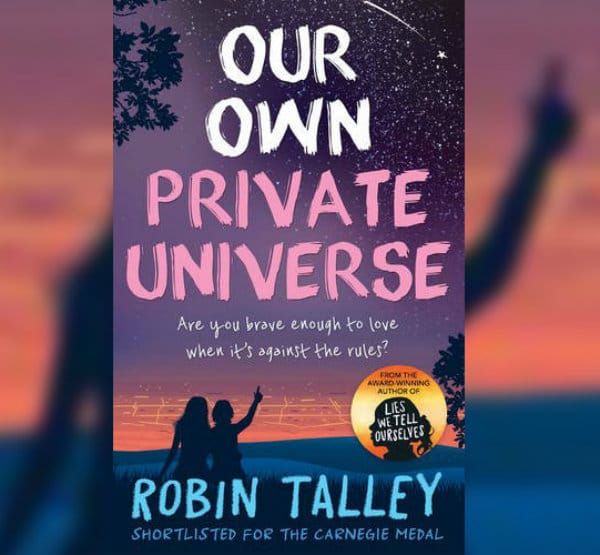 BOOK REVIEW: Our own private universe by Robin Talley