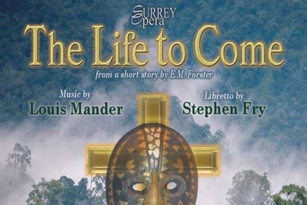 OPERA PREVIEW: The Life to Come @Roedean School Theatre