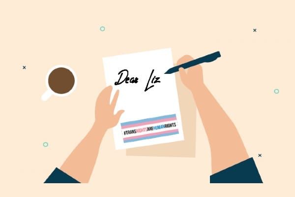 Write a letter to Liz about Trans Equality