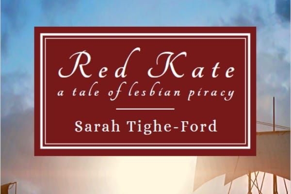 Book REVIEW: Red Kate: A tale of Lesbian Piracy – Sarah Tighe-Ford