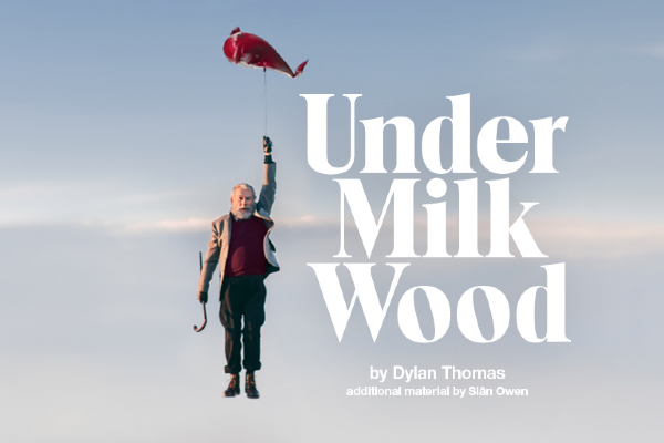REVIEW: Under Milk Wood @ The National Theatre