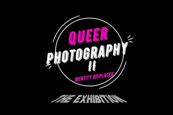 New exhibition ‘Queering Photography II: Identity Displaced’ to be shown at the Ledward Centre from Saturday, October 8