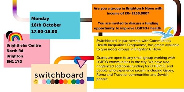 Brighton & Hove LGBTQ+ Switchboard to host meeting to discuss potential funding bids and processes for upcoming round of grants for small LGBTQ+ groups in Brighton & Hove