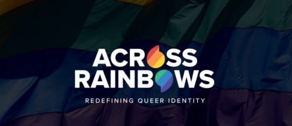 Across Rainbows announces closure of LGBTQ+ Independent Domestic Violence and Abuse outreach service