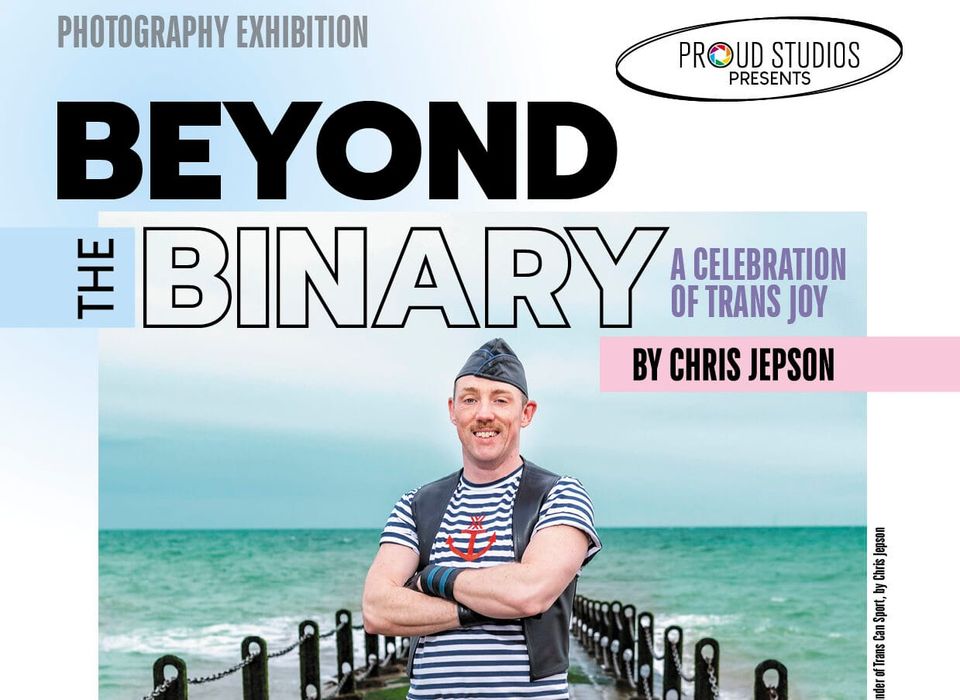 Capturing authentic trans joy: new Brighton exhibition, Beyond the Binary, launches in time for  inaugural Trans+ History Week