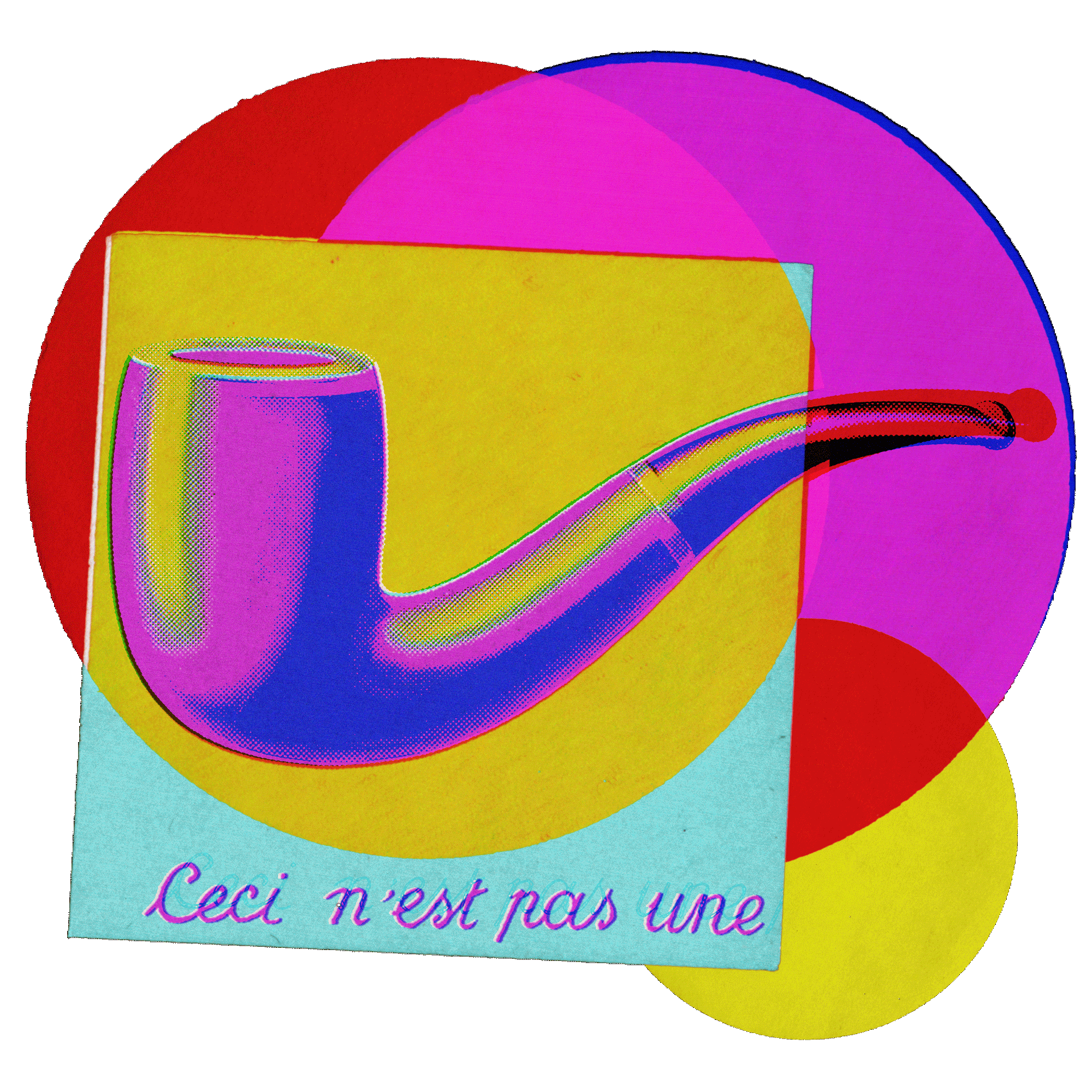 Brightly-coloured shapes contain a pop-art rendering of a tobacco pipe with the words 'Ceci n'est pas une'