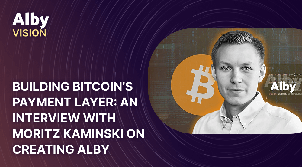 Building Bitcoin’s Payment Layer: An interview with Moritz on creating Alby