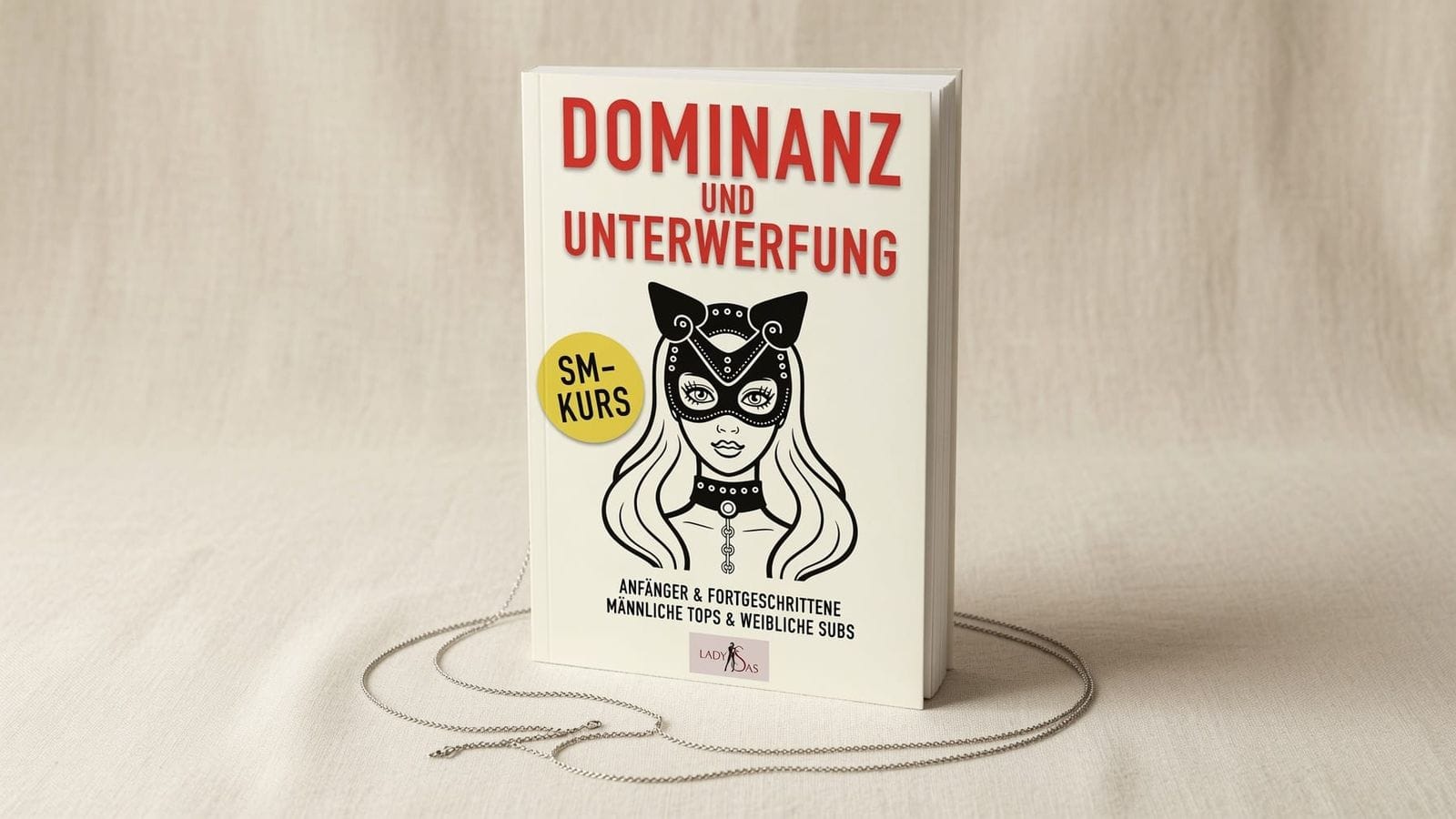 Dominanz und Unterwerfung: SM-Kurs