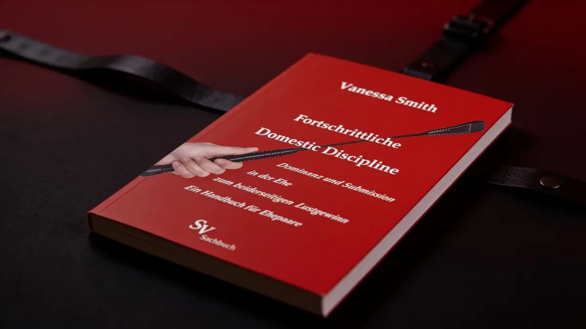 Fortschrittliche Domestic Discipline von Vanessa Smith: Ehe-Disziplin zwischen Lust, Struktur und problematischem Rollenbild