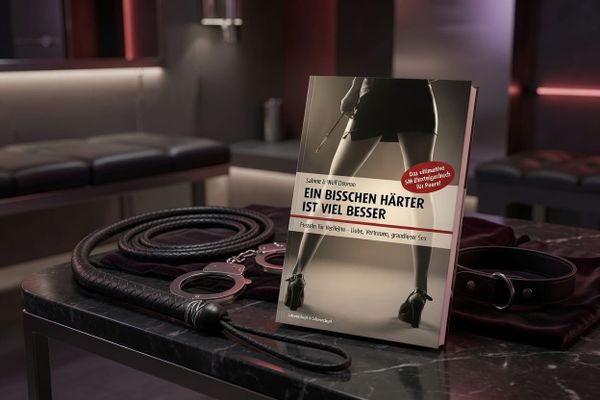 BDSM für Paare: Ist „Ein bisschen härter ist viel besser“ noch zeitgemäß?