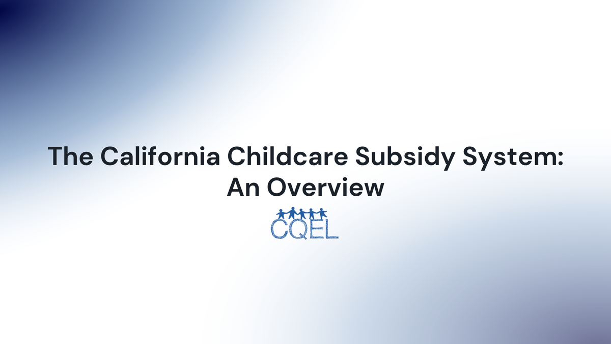 The California Childcare Subsidy System: An Overview