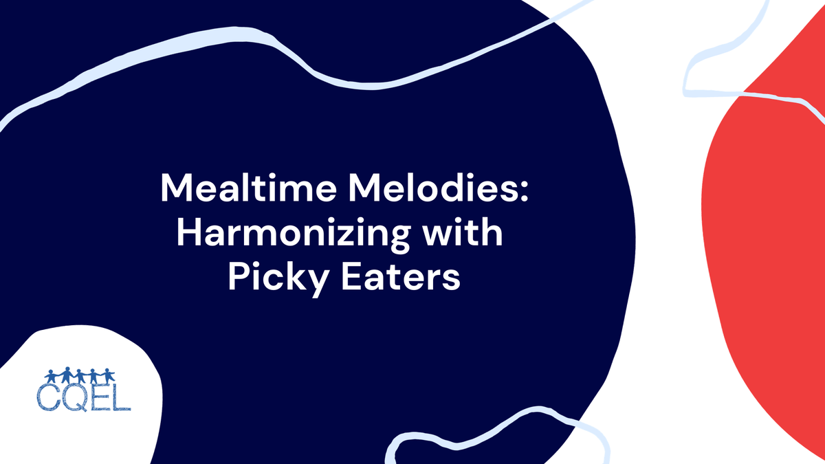 Mealtime Melodies: Harmonizing with Picky Eaters