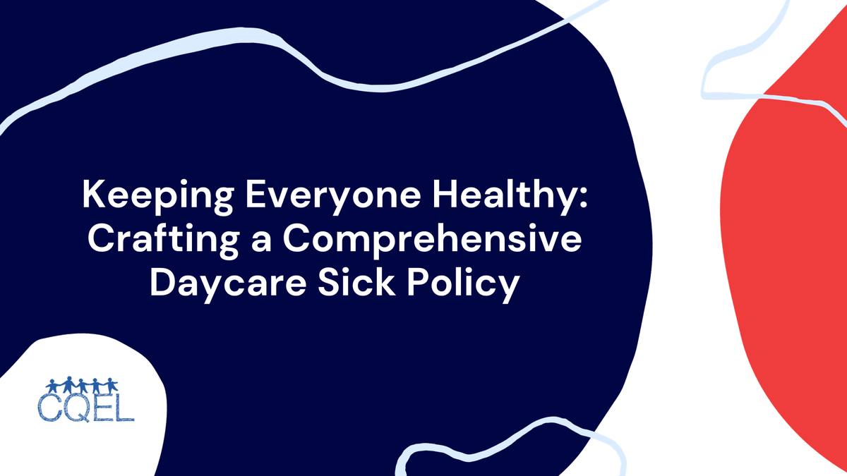 Keeping Everyone Healthy: Crafting a Comprehensive Daycare Sick Policy