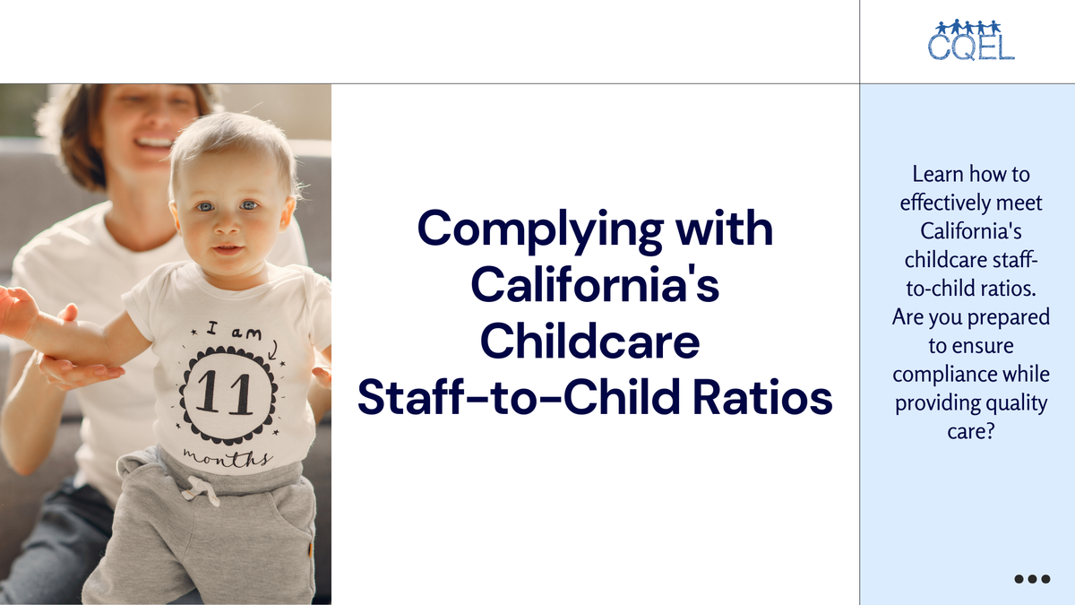 Complying with California's Child Care Staff-to-Child Ratios