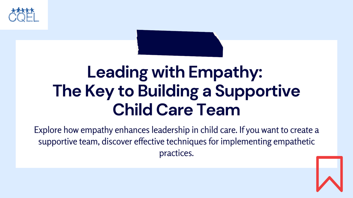 Leading with Empathy: The Key to Building a Supportive Child Care Team