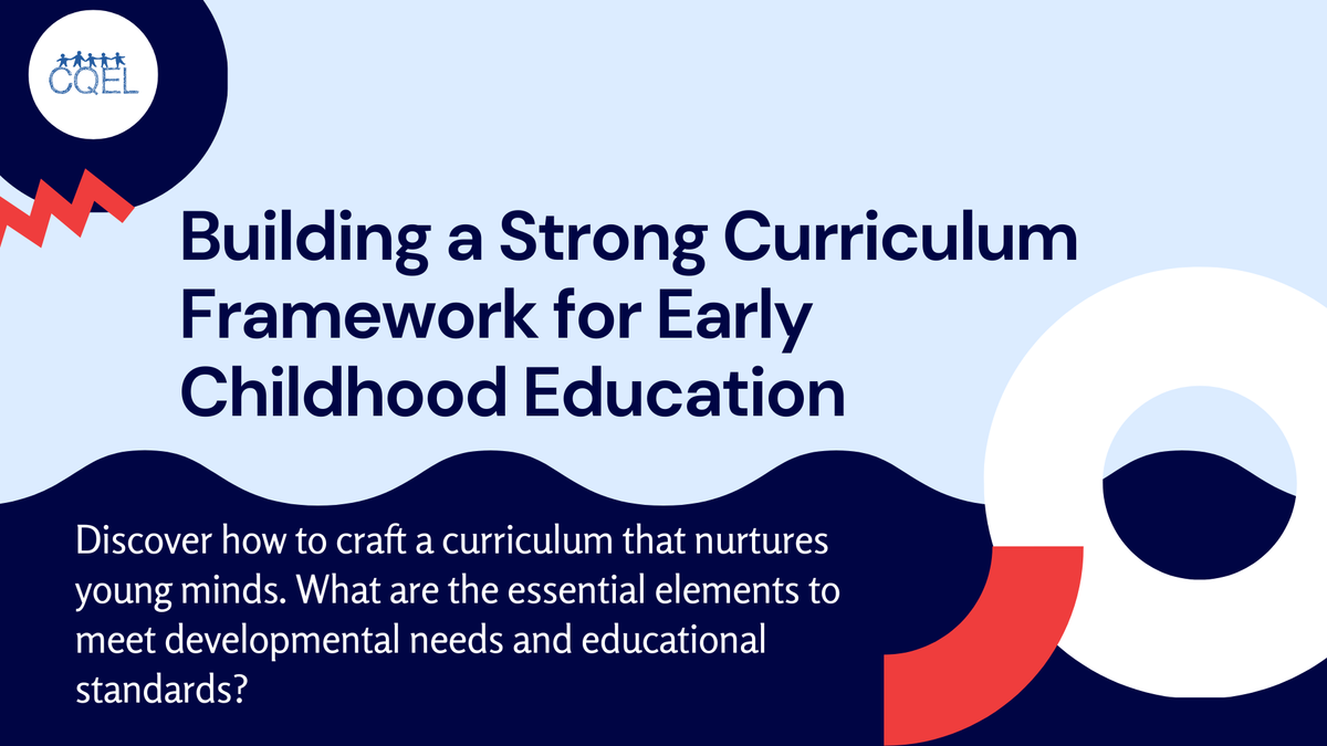 Building a Strong Curriculum Framework for Early Childhood Education