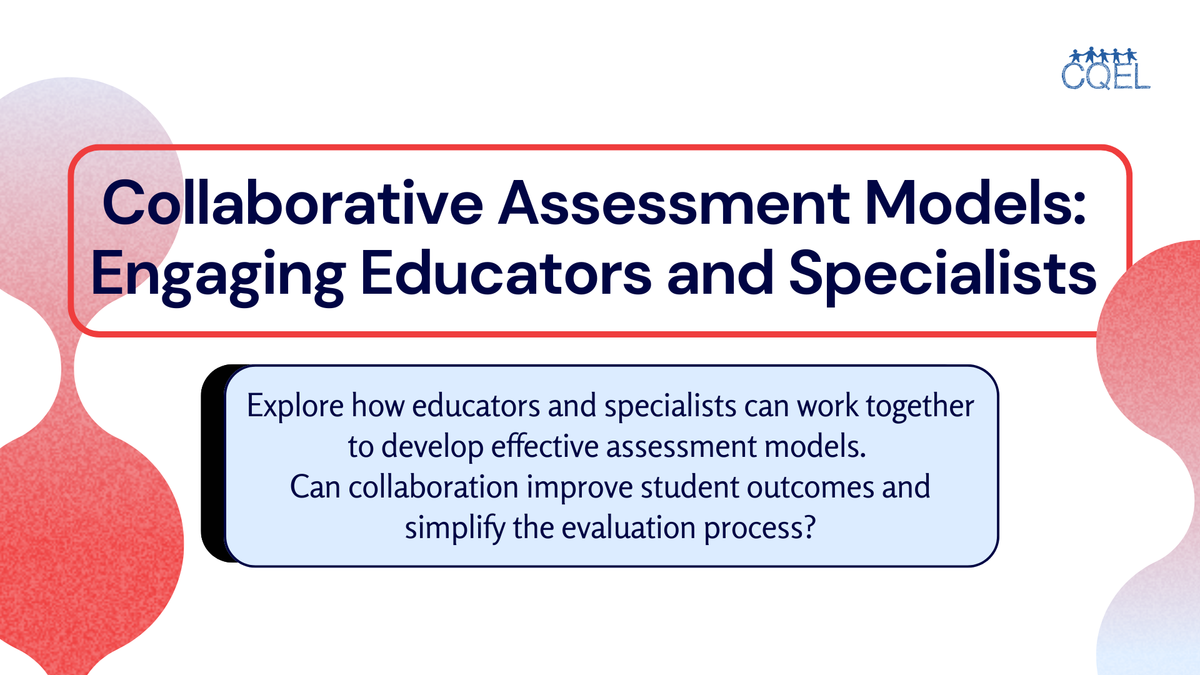 Collaborative Assessment Models: Engaging Educators and Specialists