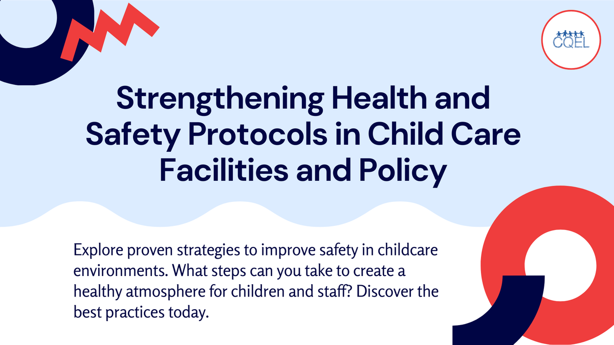 Strengthening Health and Safety Protocols in Child Care Facilities and Policy