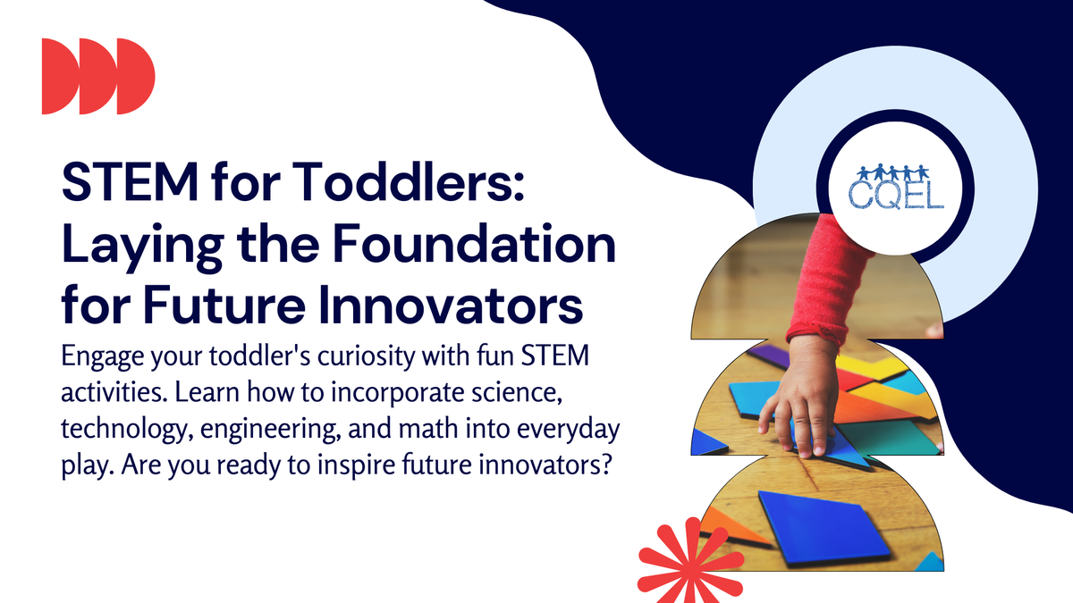 STEM for Toddlers: Laying the Foundation for Future Innovators