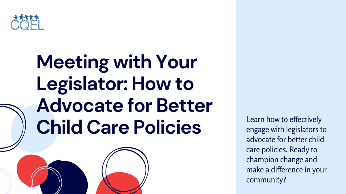Meeting with Your Legislator: How to Advocate for Better Child Care Policies