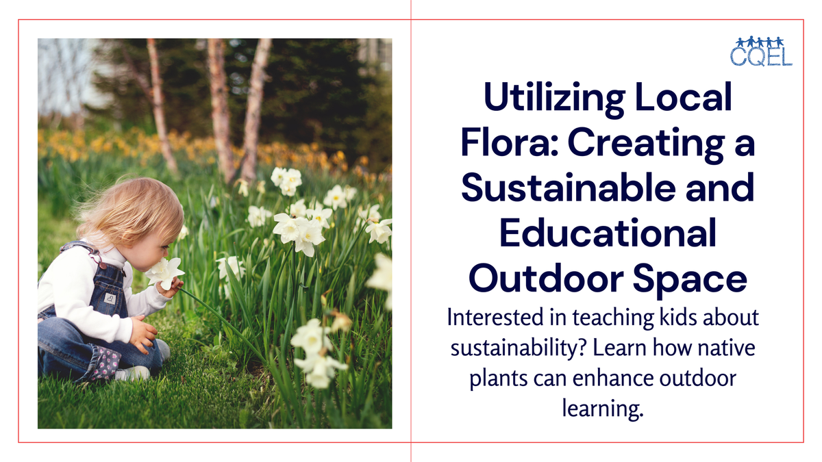 Utilizing Local Flora: Creating a Sustainable and Educational Outdoor Space