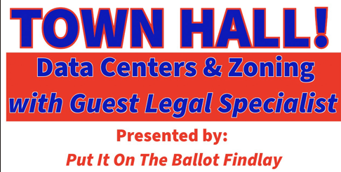 Put It On The Ballot Announces Findlay Town Hall on Data Centers, Zoning