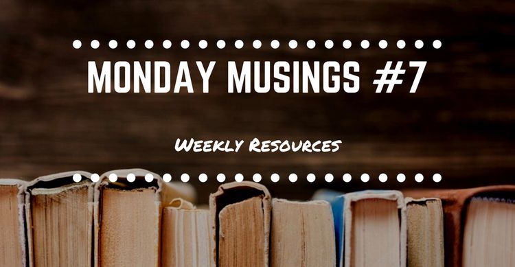 Monday Musings #7