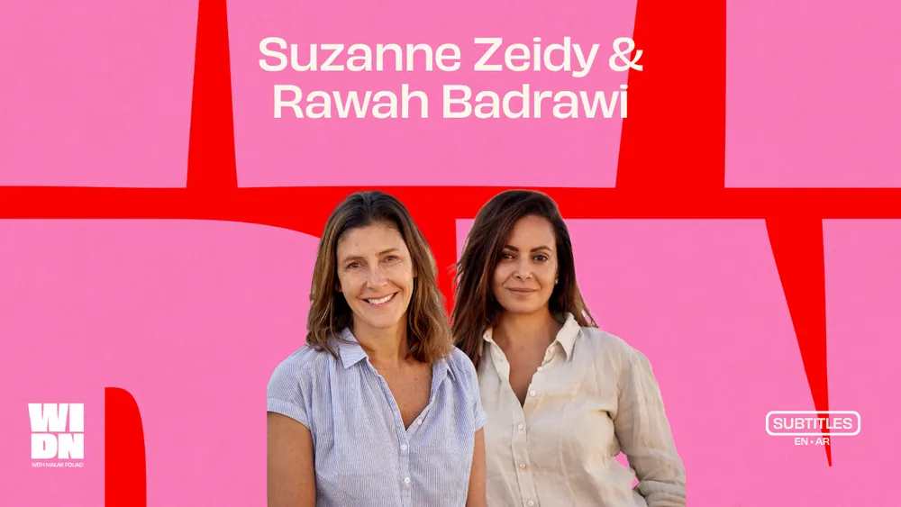 Suzanne Zeidy & Rawah Badrawi on their life’s pivots
