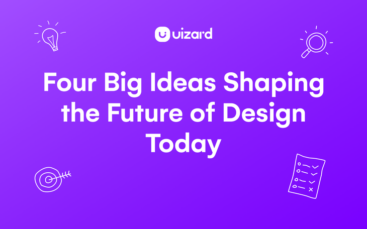 Four big ideas shaping the future of design today