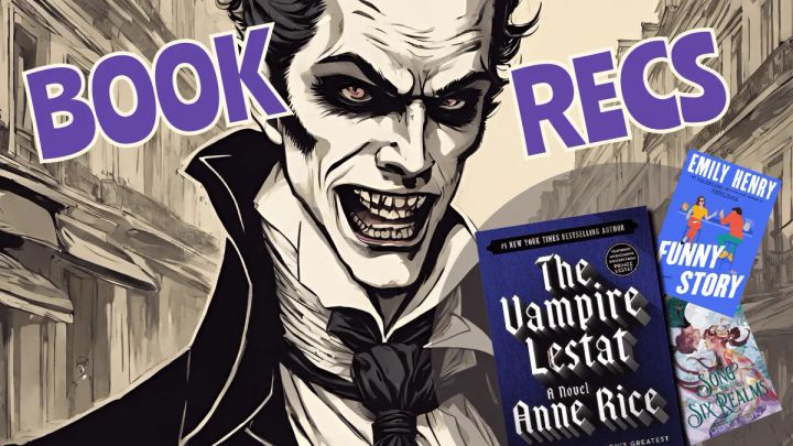 📚Book Rec: The Vampire Lestat + 🔥Best Releases