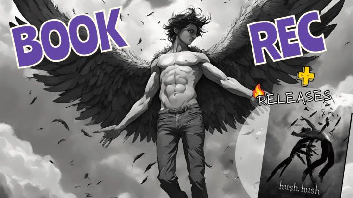 📚Book Rec: Hush, Hush + 🔥Promising Releases