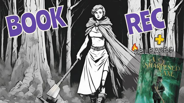 📚Book Rec: A Sharpened Axe + 🔥Hot Releases