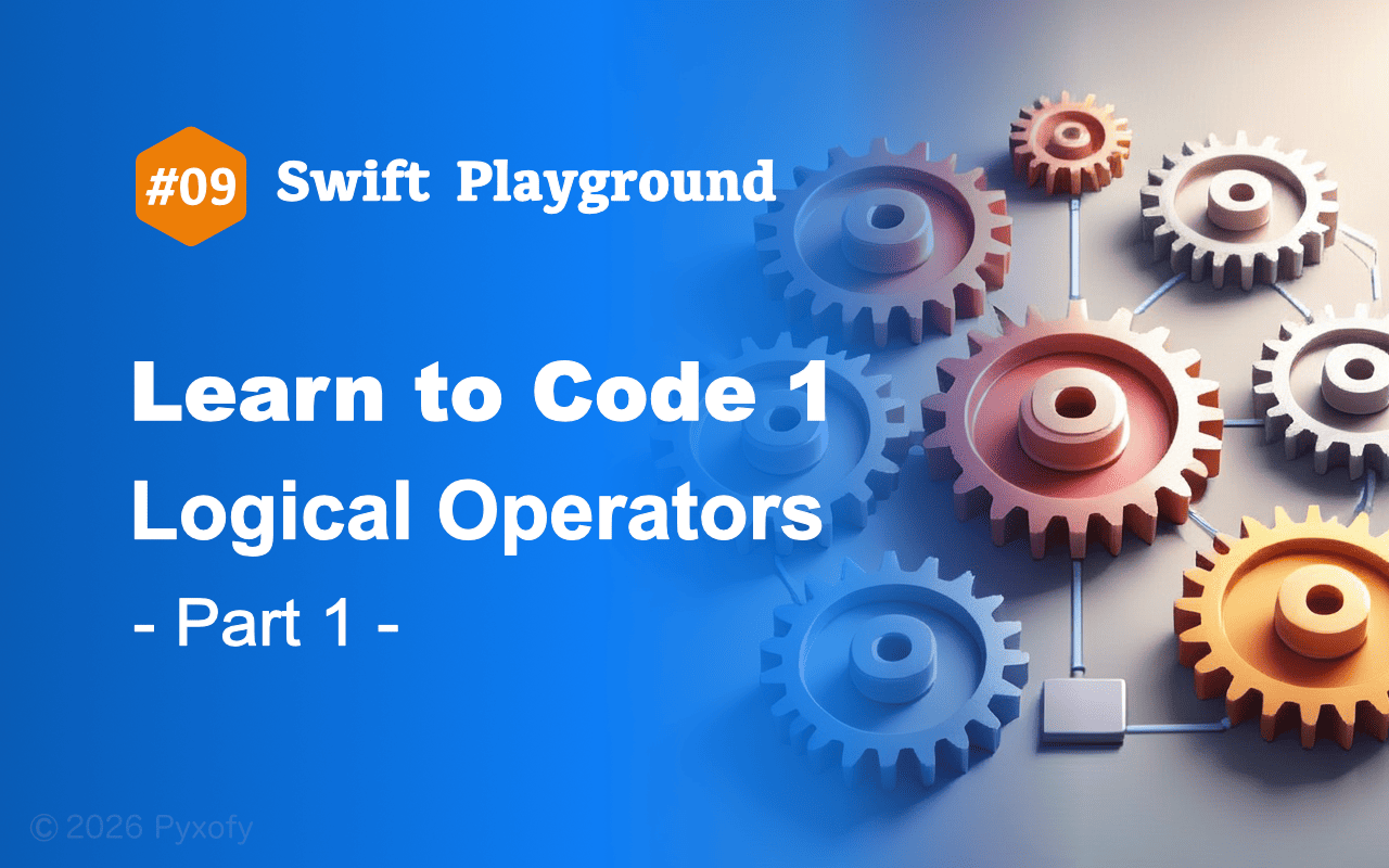 Swift Playground - コードを学ぼう1【論理演算子】Part 1
