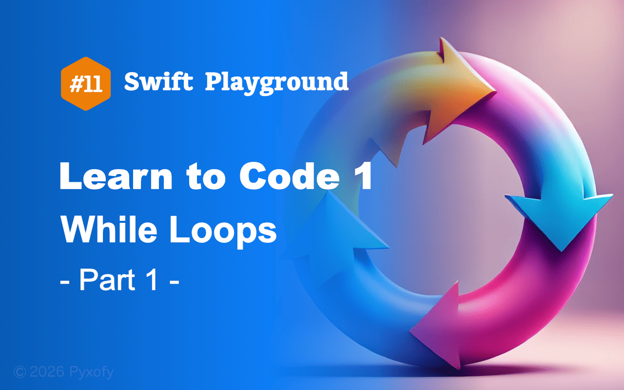 Swift Playground - コードを学ぼう1【while ループ】Part 1