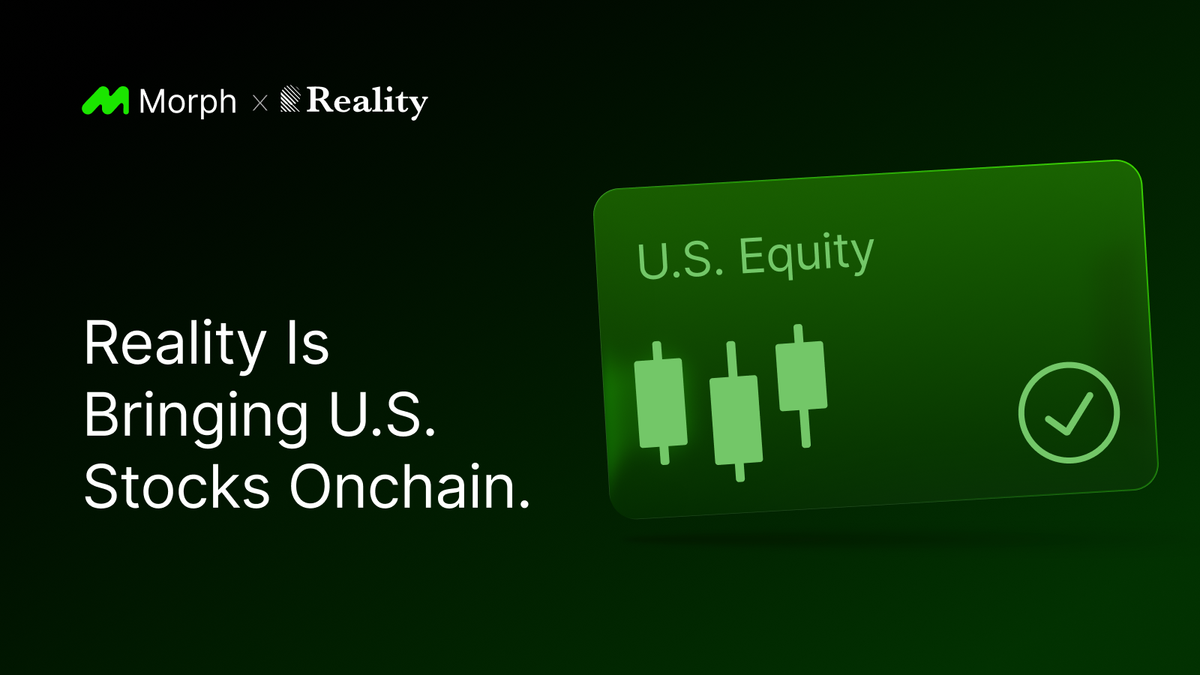 Reality Brings Tokenized U.S. Stocks Onchain With Morph