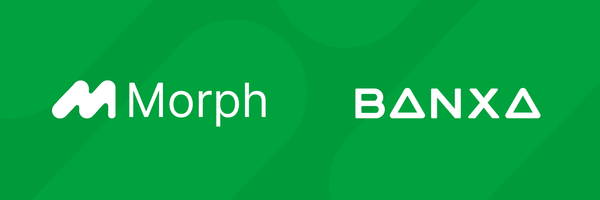Morph Partners With Banxa to Expand Global Fiat On/Off-Ramps to the Morph Payment Stack