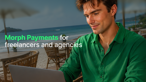 Morph Payments for Freelancers and Agencies