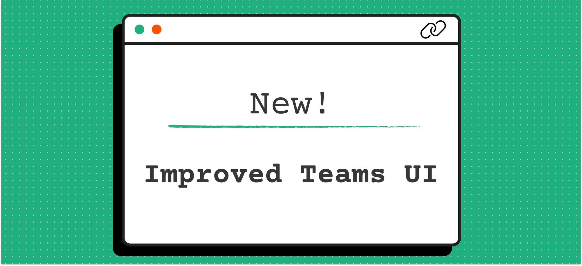New! Improved Teams UI