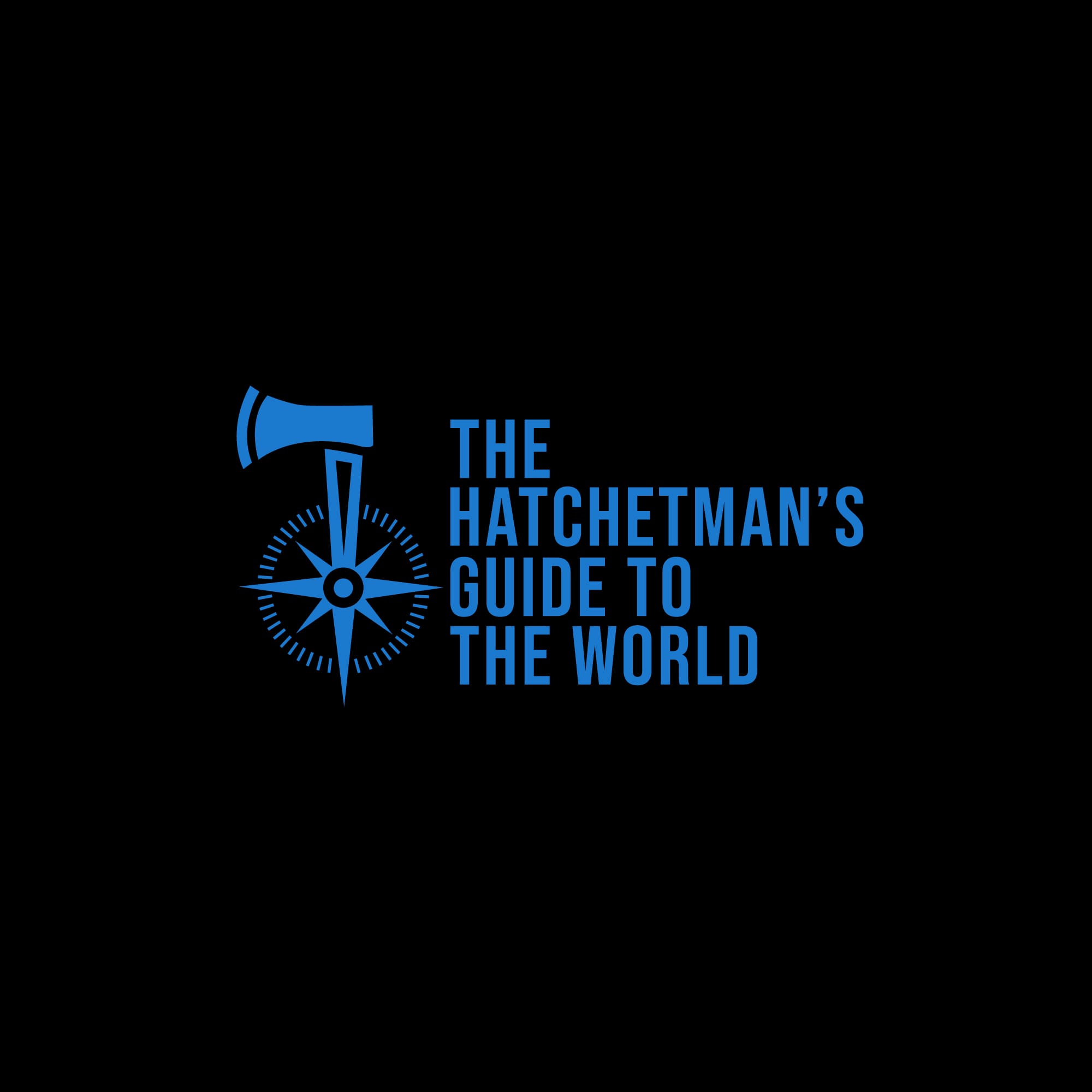 The Hatchetman's Guide to the World