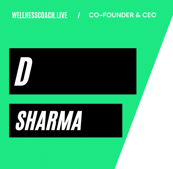 D Sharma Co-Founder & CEO of Wellness Coach Exclusive Interview with Tony Shap